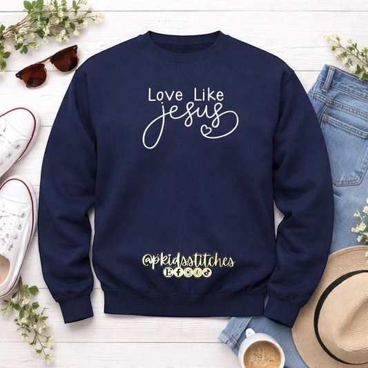 Love Like Jesus Sweatshirt – Minimal Script Christian Crewneck